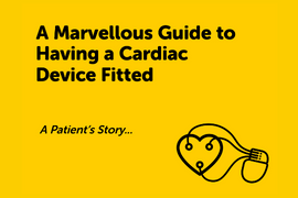 Marvellous Guide to Having a Cardiac Device Fitted (max qty 50)