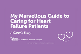 My Marvellous Guide to caring for heart failure patients