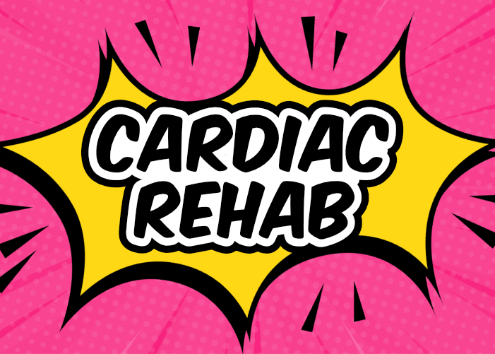 Cardiac Rehab